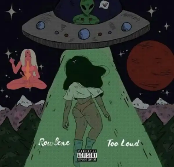 Rowlene - Too Loud
